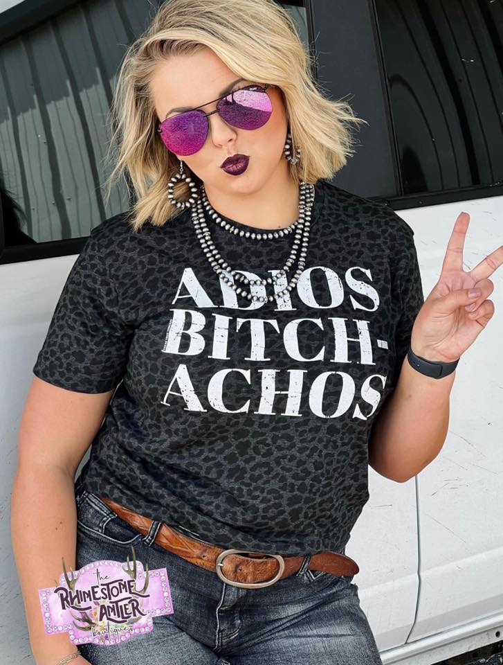 Adios Bitch-achos Tee