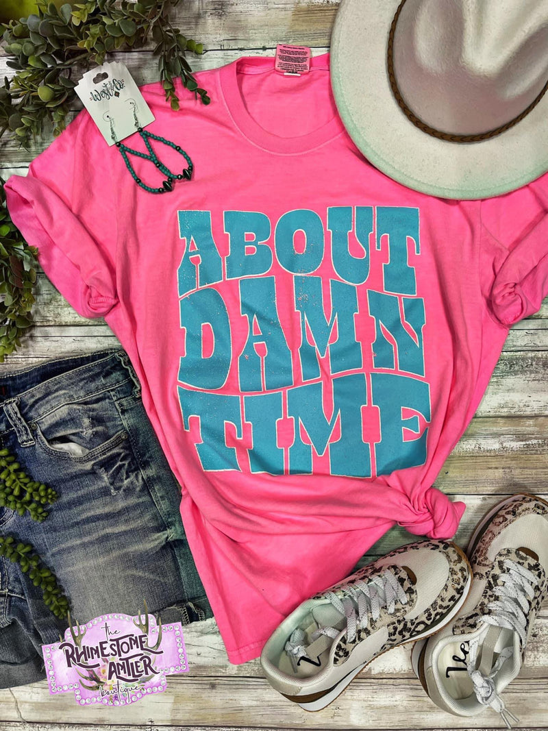 About Damn Time Neon Tee